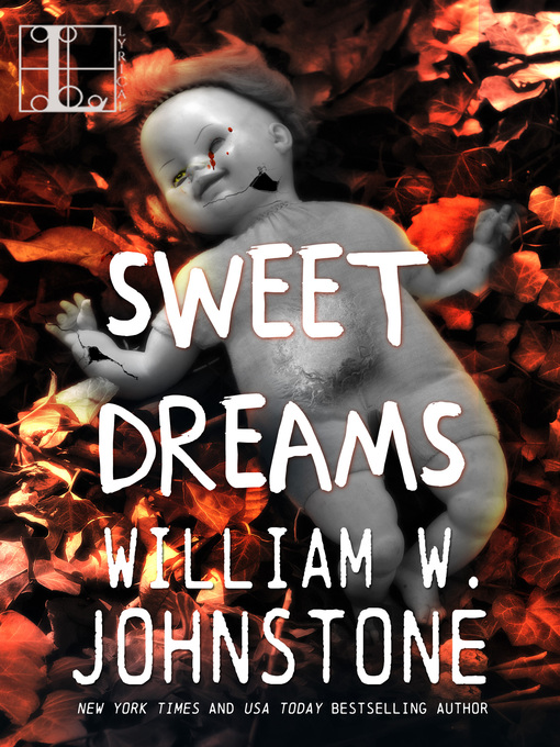 Title details for Sweet Dreams by William W. Johnstone - Available